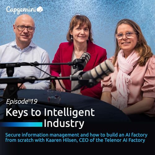 19. Secure information management and how to build an AI factory from scratch w Kaaren Hilsen, CEO of the Telenor AI Factory