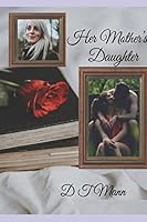 Her Mother's Daughter 1980462704 Book Cover