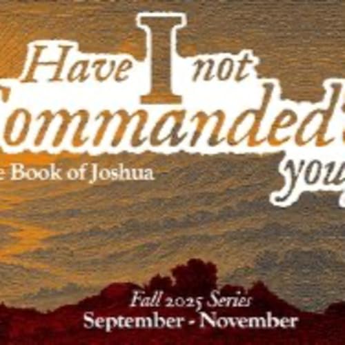 Have I Not Commanded You Part 1 (Audio)
