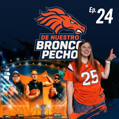 EP. 24 Los Primeros en tener a la IFOTY 2025 de los Broncos, Mane Ferreira is in da house
