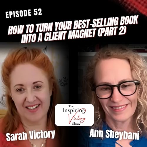 How to Turn Your Best-Selling Book Into A Client Magnet (Part 2)