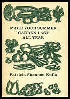 Make your summer garden last all year 0915336014 Book Cover