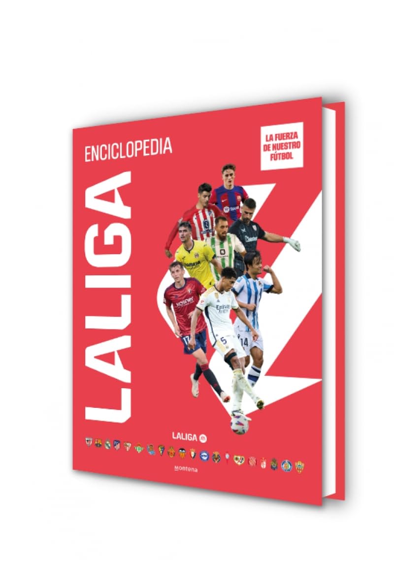 Enciclopedia LaLiga: La fuerza de nuestro fútbol (No ficción ilustrados)