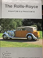 The Rolls-Royce Phantom II and Phantom III 0953045145 Book Cover