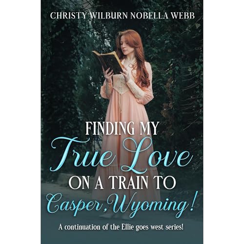 Listen to Finding My True Love on a Train to Casper, Wyoming! by Christy Webb