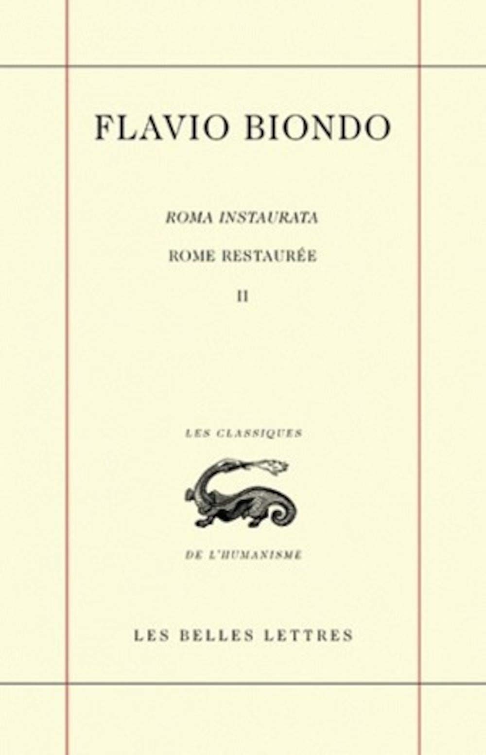 Rome restaurée: Tome 2, Livres 2 et 3: 38 (Classiques de L'Humanisme)