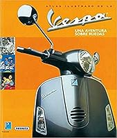 Atlas ilustrado de la Vespa: una aventura sobre ruedas 8430545328 Book Cover