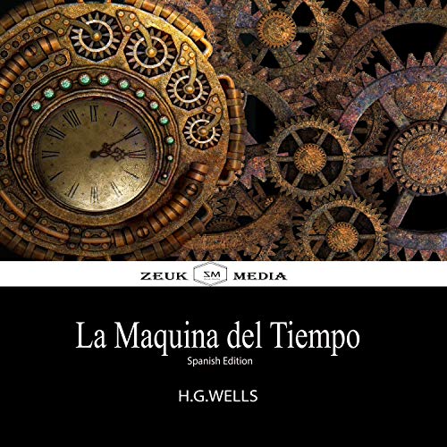 La Maquina del Tiempo: Spanish Edition