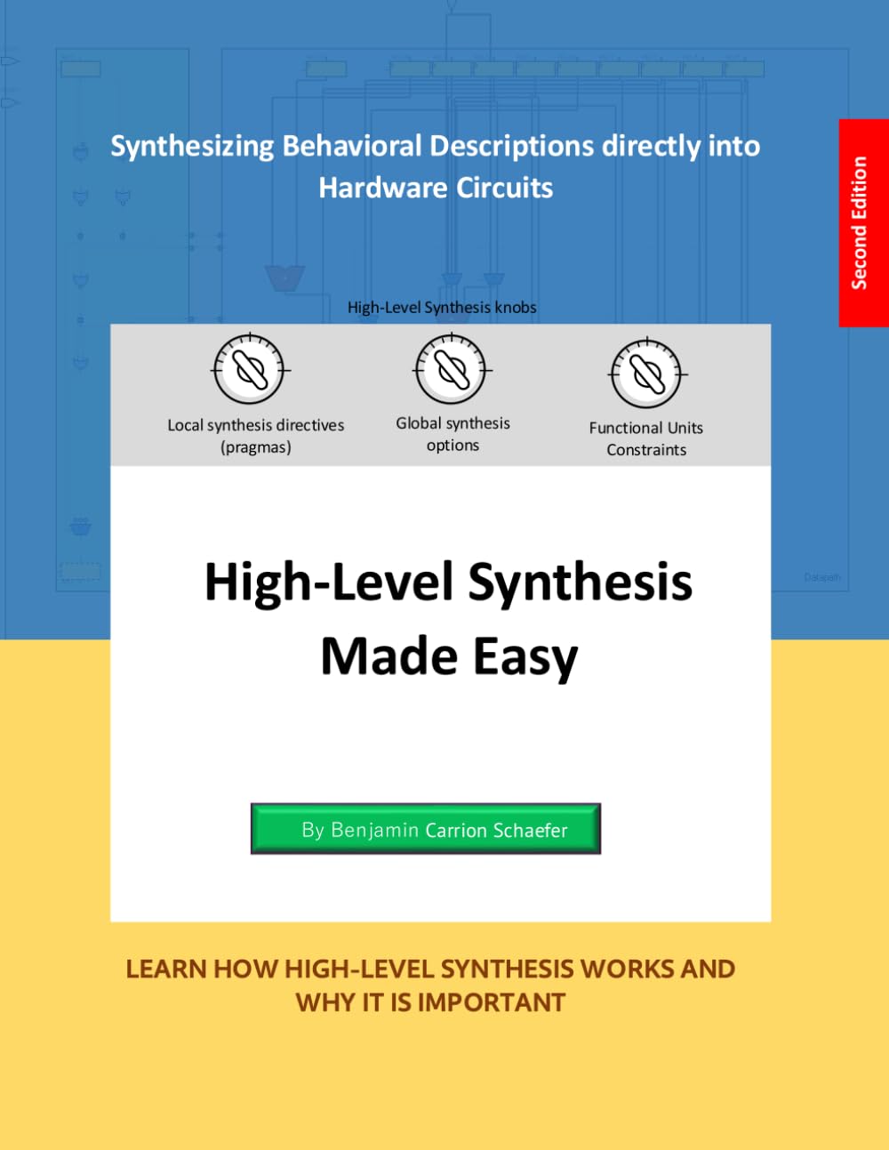 High-Level Synthesis Made Easy (2nd Edition): Synthesizing Behavioral Descriptions directly into Hardware Circuits