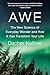 Awe: The New Science of Everyday Wonder and How It Can Transform Your Life