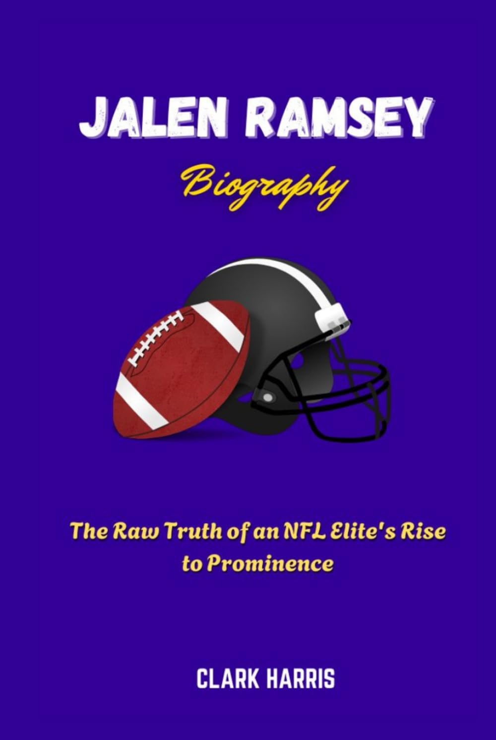 Jalen Ramsey Biography: The Raw Truth of an NFL Elite's Rise to Prominence