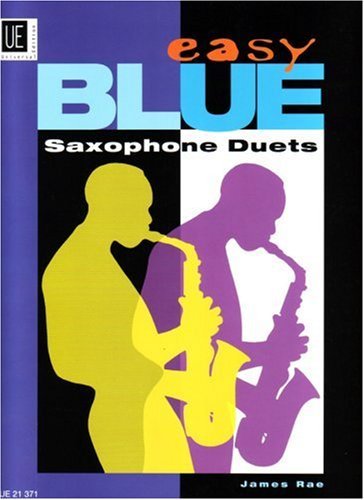 Easy Blue Saxophone Duets for 2 Saxophones: UE21371 by James Rae (2007-01-01)      Sheet music