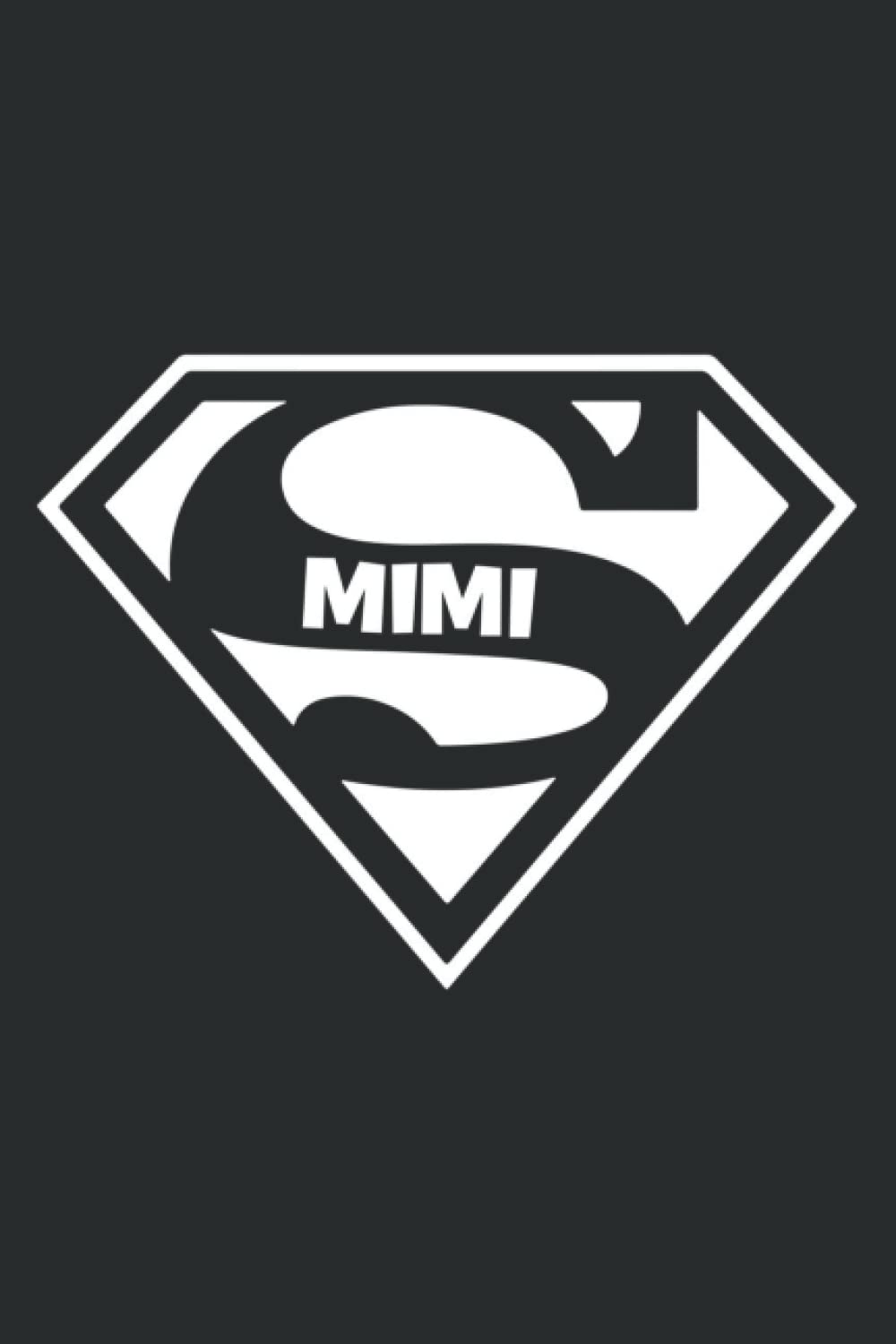 Super Mimi Funny Love for Grandma Mimi: Ruled Notebook with 6x9 inches, 110 Pages