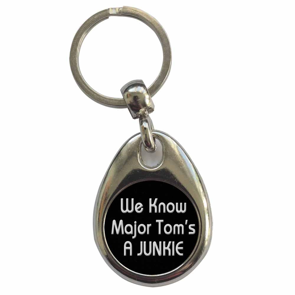 Ozorath We Know Major Toms A Junkie Keyring Keychain with Split Ring Attachment and Metal Key Fob