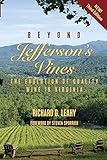 Beyond Jefferson's Vines: The Evolution of Quality Wine in Virginia