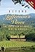 Beyond Jefferson's Vines: The Evolution of Quality Wine in Virginia
