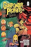 Gunpowder Prophets #1