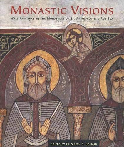 Monastic Visions: Wall Paintings in the Monastery of St. Antony at the Red Sea