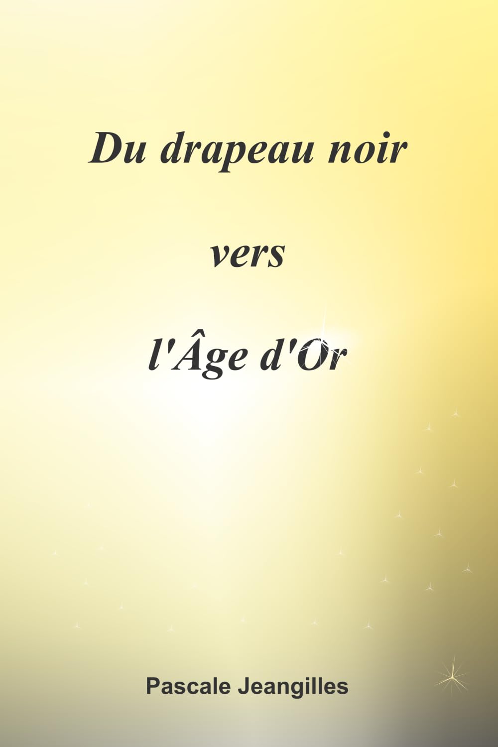 Du drapeau noir vers l'Âge d'Or