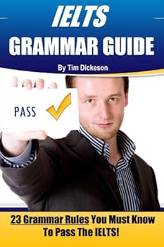 Paperback IELTS Grammar Guide: 23 Grammar Rules You Must Know To Pass The IELTS! Book