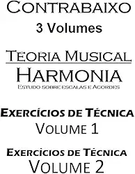 Livros em 3 Volumes Para Contrabaixo - Técnica 1 E 2 E Teoria