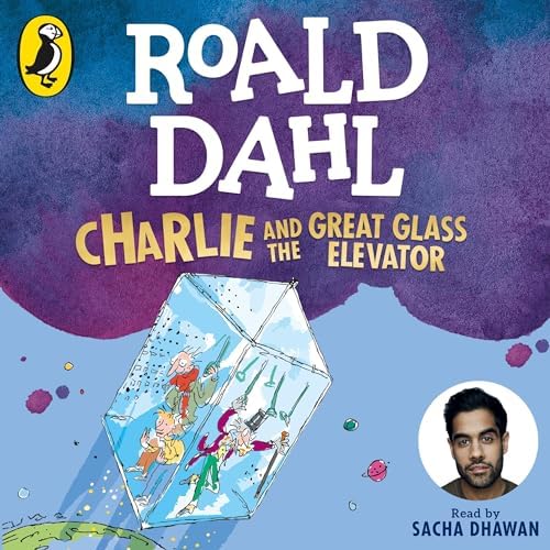 Page de couverture de Charlie and the Great Glass Elevator Audiobook by Roald Dahl
