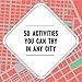 Chronicle Books On-The-Go Amusements: 50 City Adventures