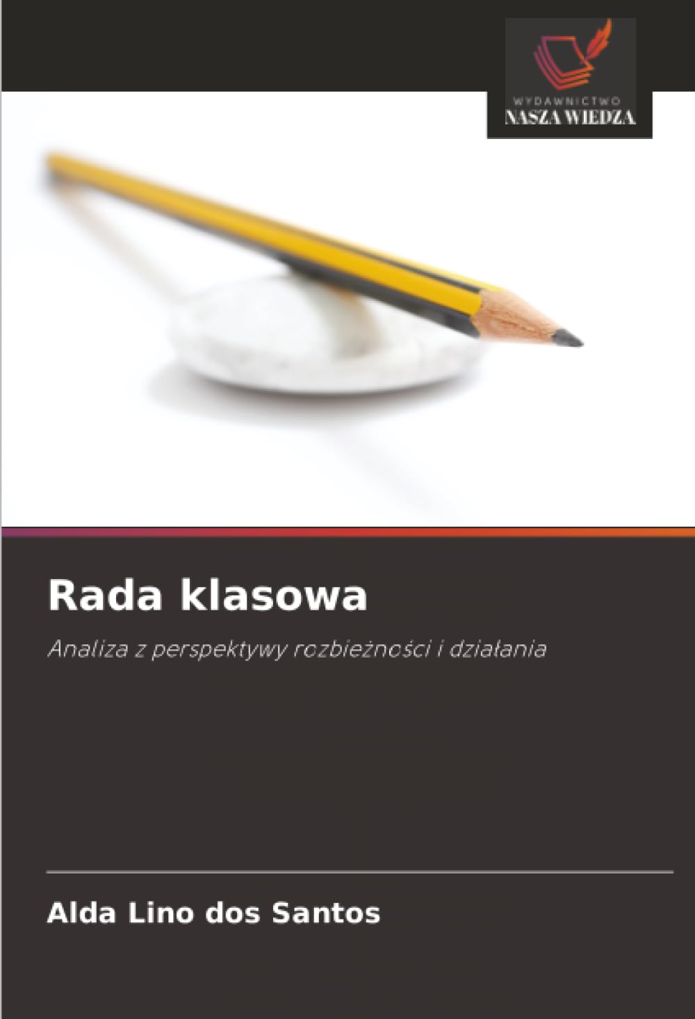 Rada klasowa: Analiza z perspektywy rozbieżności i działania: Analiza z perspektywy rozbie¿no¿ci i dzia¿ania