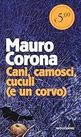 Cani, camosci, cuculi (e un corvo) 8804646705 Book Cover