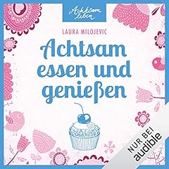 Achtsam essen und genießen Titelbild