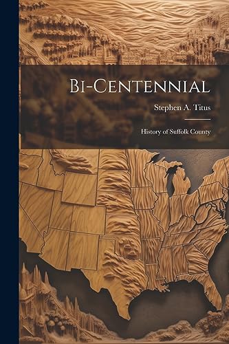 Bi-Centennial: History of Suffolk County