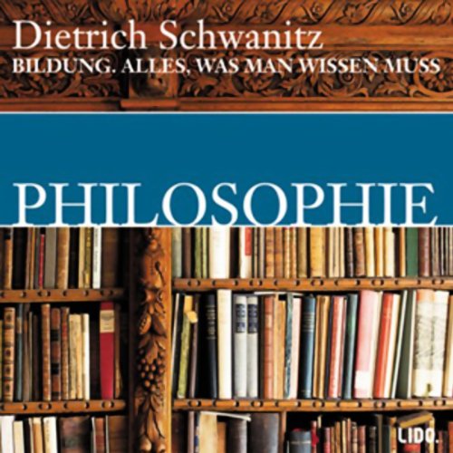 Bildung. Alles, was man wissen muss: Philosophie