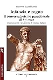 Infanzia E Regno. Il Conservatorismo Paradossale Di Spinoza - 2
