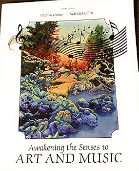 Unknown Binding Awakening the Senses to Art and Music, 4/e Book