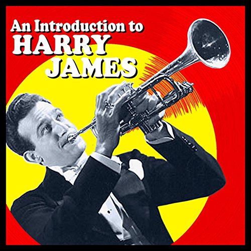 Play An Introduction To Harry James by Harry James on Amazon Music