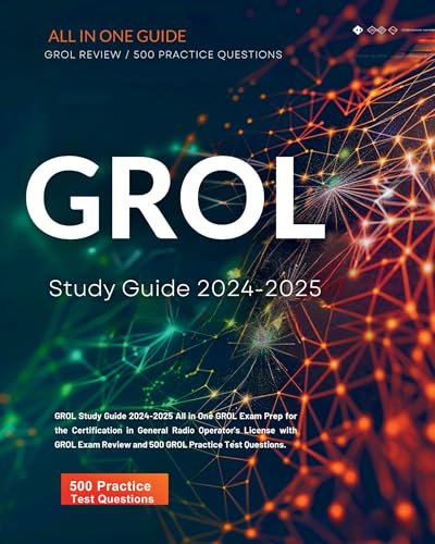 GROL Study Guide 2024-2025 All in One FCC GROL Exam Prep for the ...