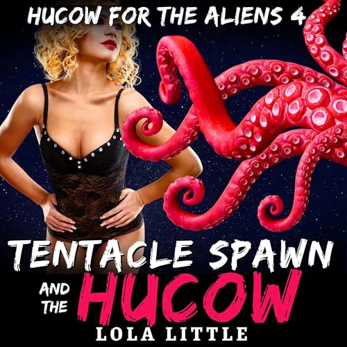 Lola Little presents Tentacle Spawn and the Hucow episode artwork