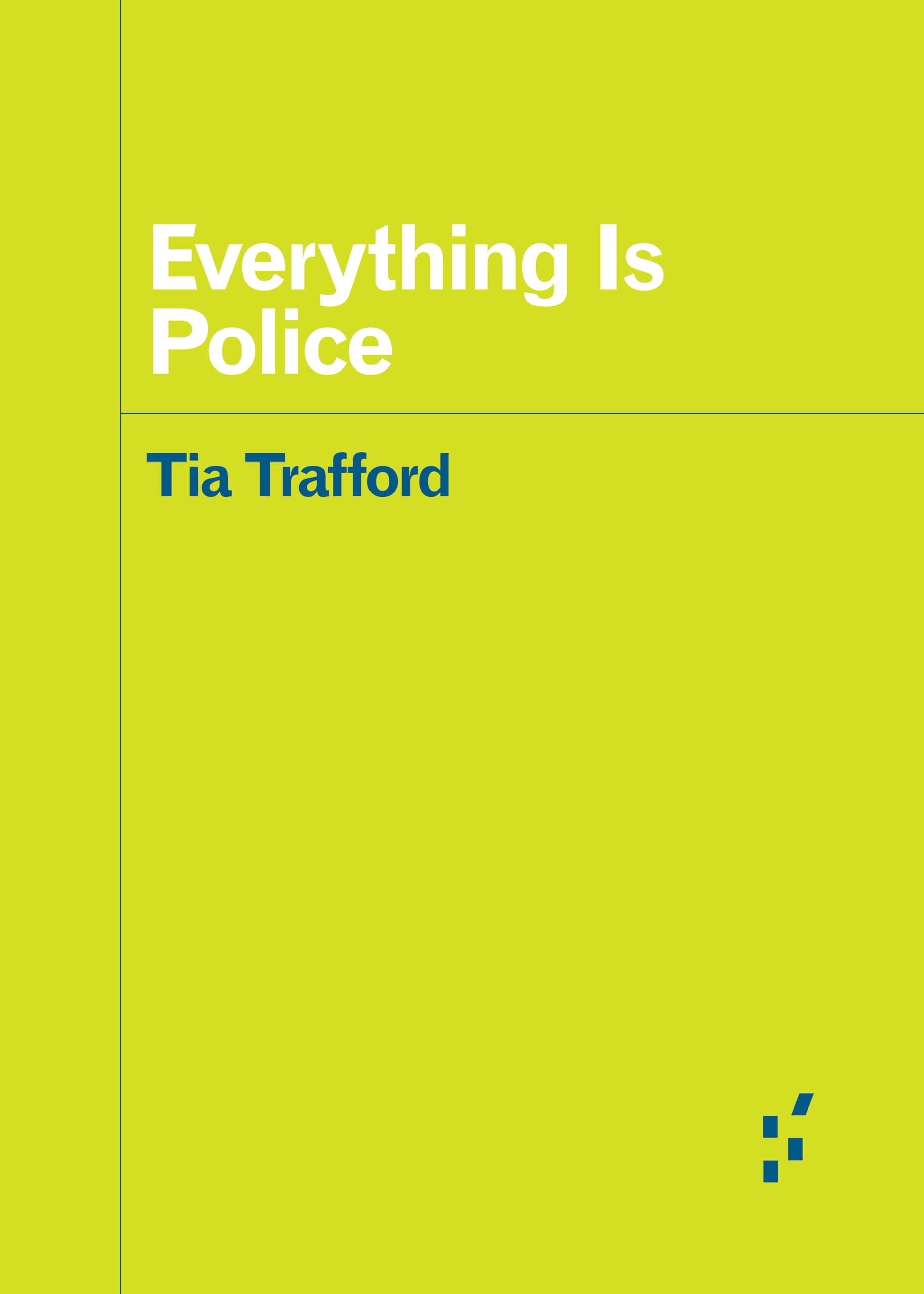 Everything is Police (Forerunners: Ideas First)