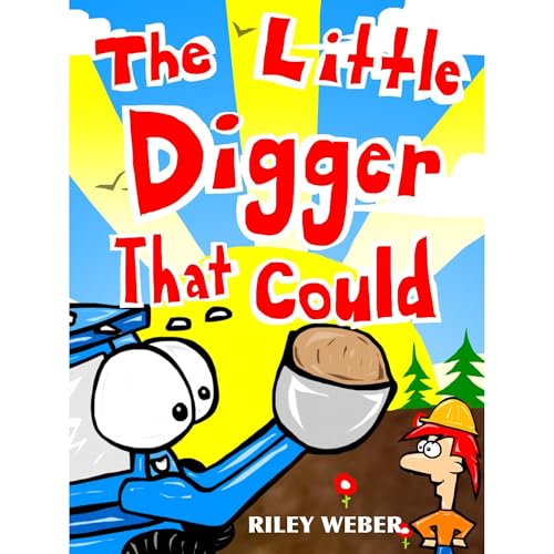 The Little Digger That Could Audiolibro Por Riley Weber arte de portada