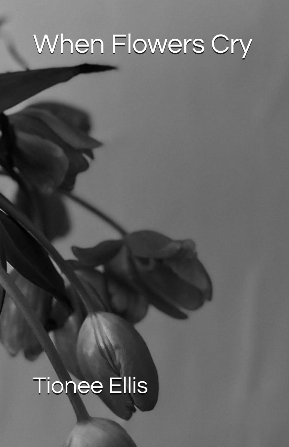 When Flowers Cry
