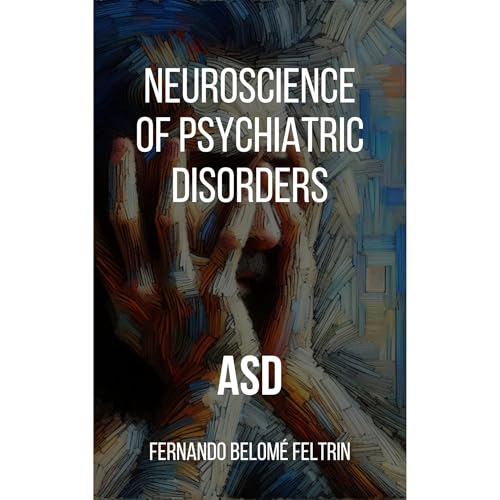 Neuroscience of Psychiatric Disorders (By Fernando Belomé Feltrin) episode artwork