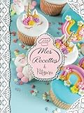 Mes Recettes De Pâtisserie: Carnet relié à Compléter pour 52 Recettes - Livre de Cuisi...