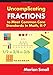 Uncomplicating Fractions to Meet Common Core Standards in Math, K-7