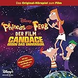  Candace gegen das Universum. Das Original-Hörspiel zum Disney-Film: Phineas & Ferb Hörspiel