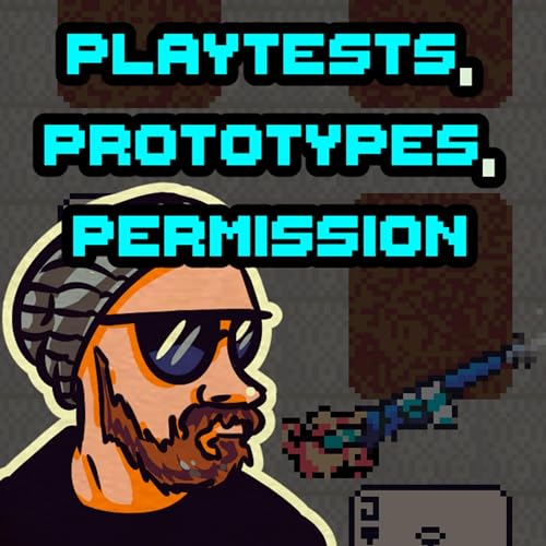 Playtests, Prototypes, and Permission Games