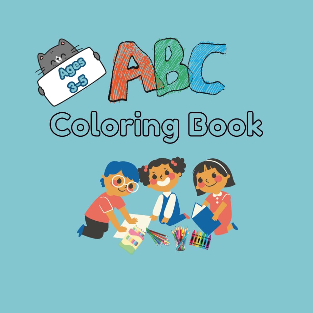 ABC Coloring Book for Kids Ages 3-5: Learn Letters A to Z with Fun and Easy Coloring Pages