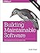 Building Maintainable Software, Java Edition: Ten Guidelines for Future-Proof Code