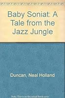 Baby Soniat: A Tale from the Jazz Jungle 0934601887 Book Cover
