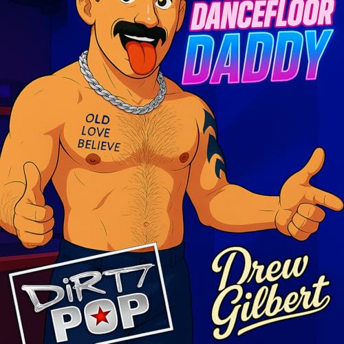 Episode 13: Dirty Pop - Dancefloor Daddy V4 Podcast Por capa