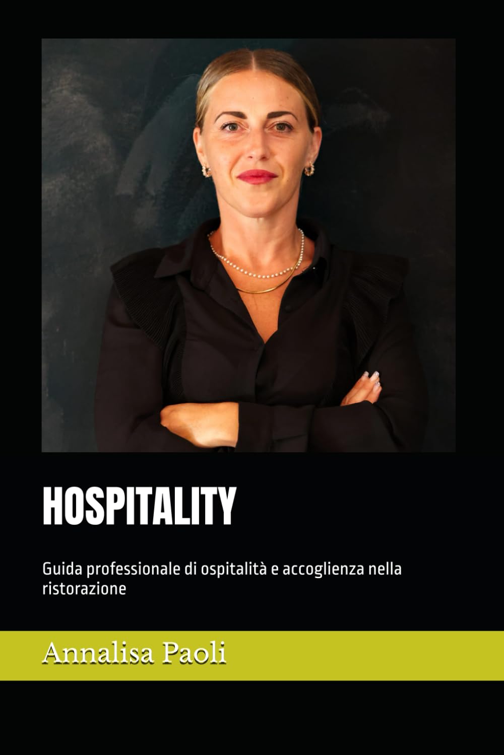 HOSPITALITY: Guida professionale di ospitalità e accoglienza nella ristorazione